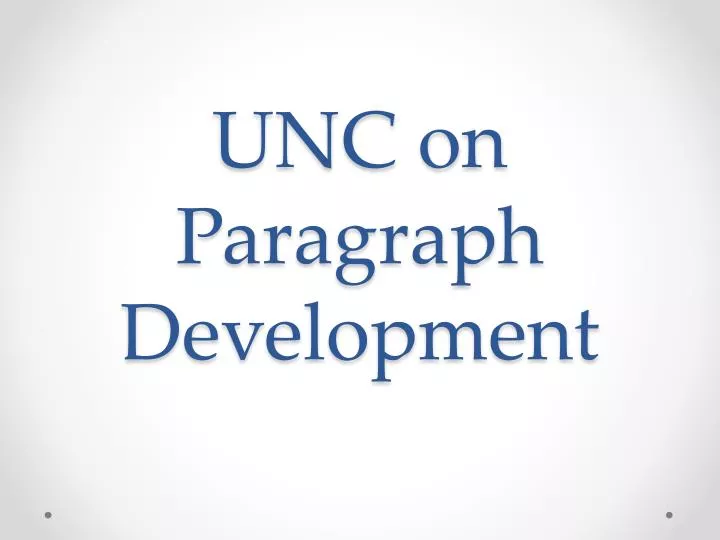unc on paragraph development