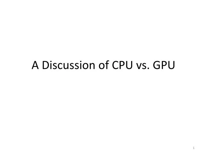 a discussion of cpu vs gpu