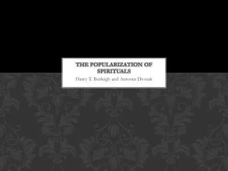 The popularization of Spirituals