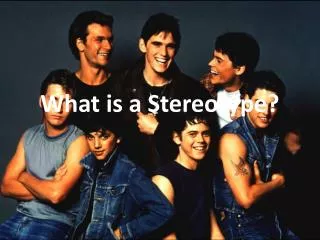 What is a Stereotype?