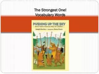 When we are searching for answers, whom can we ask? The Strongest One! Vocabulary Words