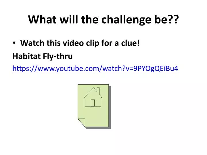 what will the challenge be