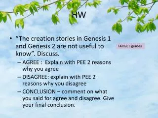 “The creation stories in Genesis 1 and Genesis 2 are not useful to know”. Discuss.