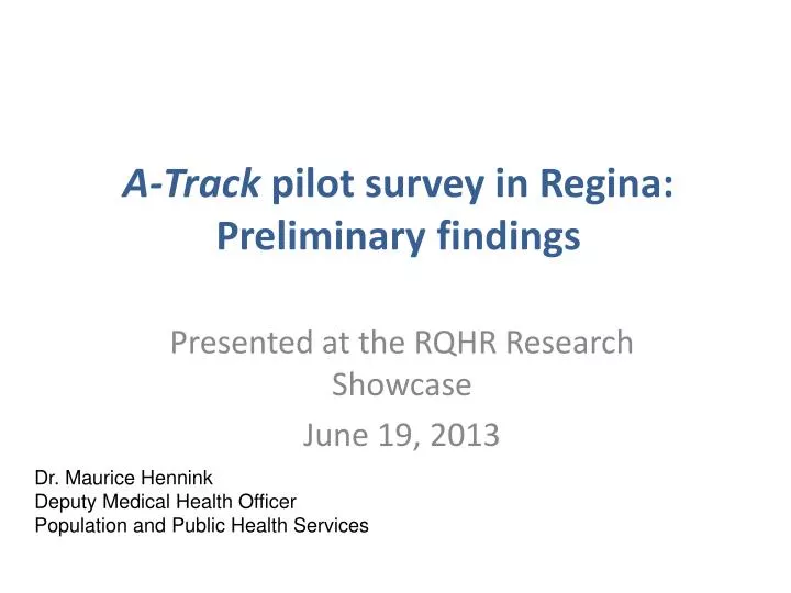 a track pilot survey in regina preliminary findings