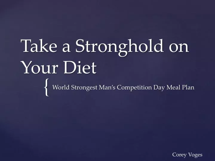 take a stronghold on your diet