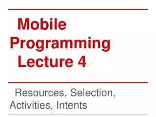 Mobile Programming Lecture 4