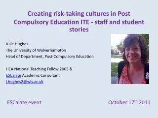 Creating risk-taking cultures in Post Compulsory Education ITE - staff and student stories