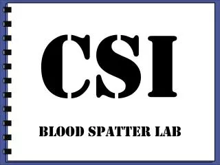 CSI Blood Spatter LaB