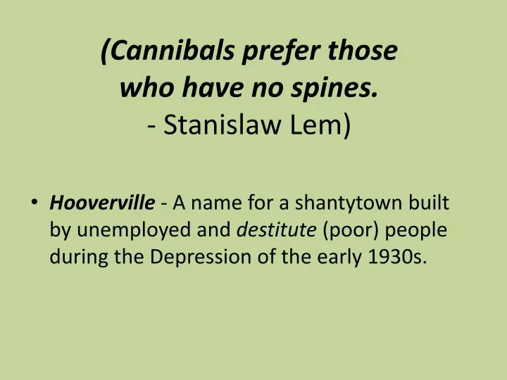 cannibals prefer those who have no spines stanislaw lem