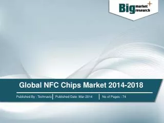 Global NFC Chips Market 2014-2018