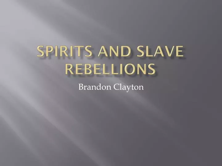 spirits and slave rebellions