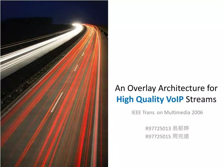an overlay architecture for high quality voip streams
