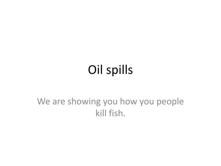 oil spills