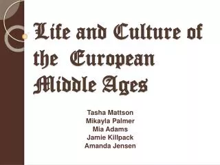 Life and Culture of the European Middle Ages