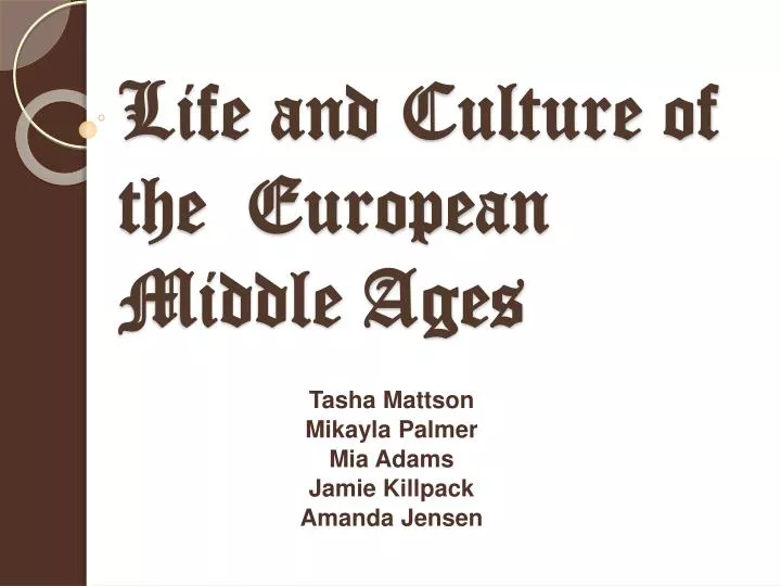 life and culture of the european middle ages