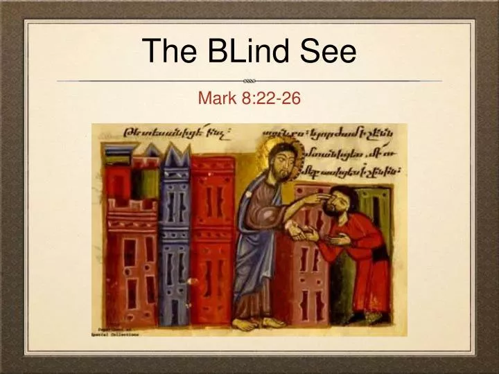 the blind see