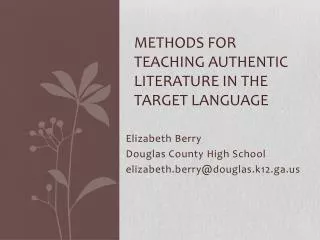 Methods for Teaching Authentic Literature in the Target Language