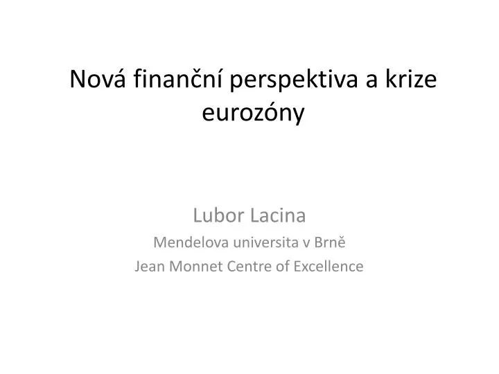 nov finan n perspektiva a krize euroz ny