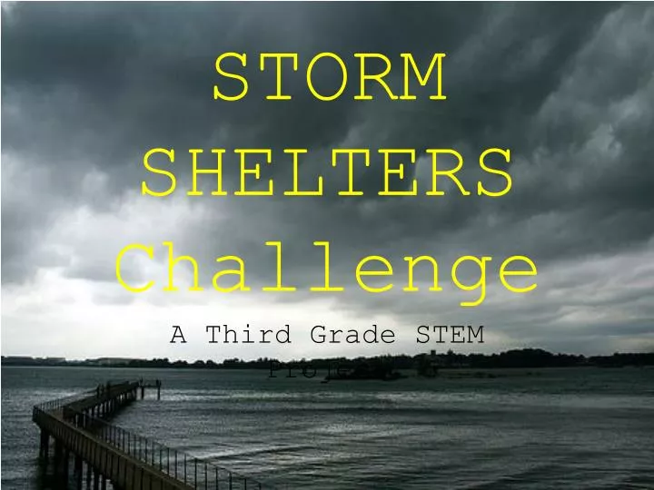 storm shelters challenge