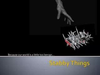 Stabby Things