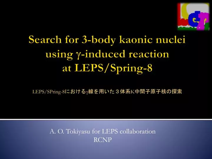 search for 3 body kaonic nuclei using g induced reaction at leps spring 8