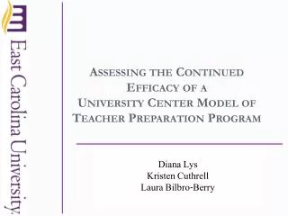 Assessing the Continued Efficacy of a University Center Model of Teacher Preparation Program