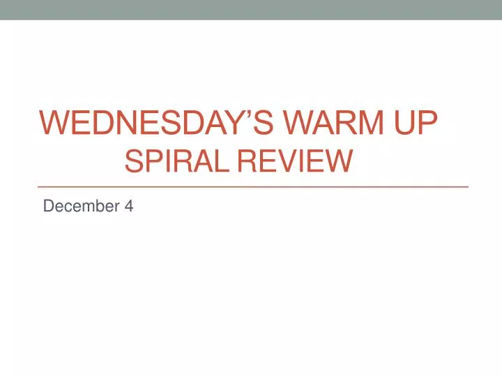 wednesday s warm up spiral review