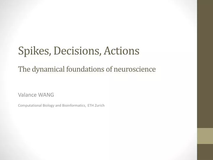 spikes decisions actions the dynamical foundations of neuroscience