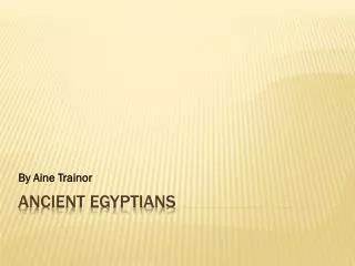 Ancient Egyptians