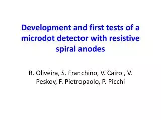 Development and first tests of a microdot detector with resistive spiral anodes