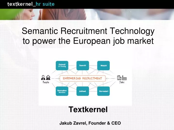 semantic recruitment technology to power the european job market textkernel