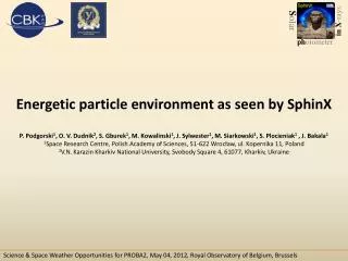 Energetic particle environment as seen by SphinX