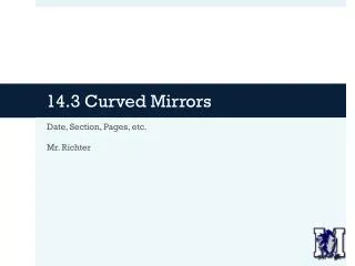 14.3 Curved Mirrors