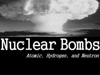 Nuclear Bombs