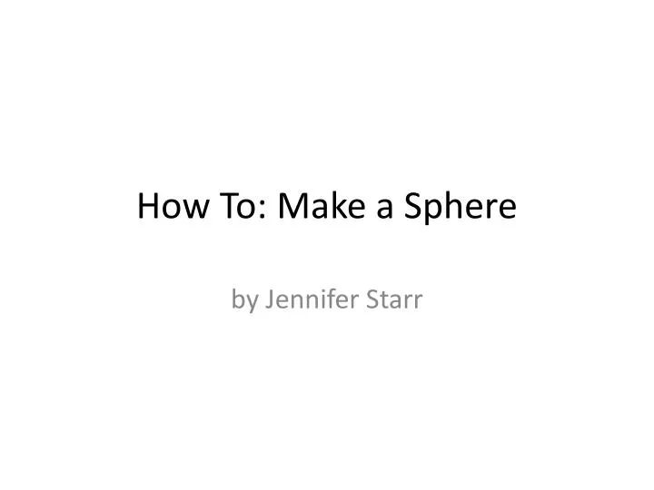 how to make a sphere