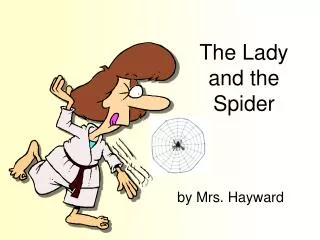 the lady and the spider