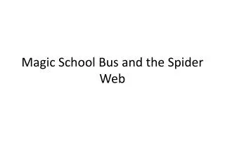 magic school bus and the spider web