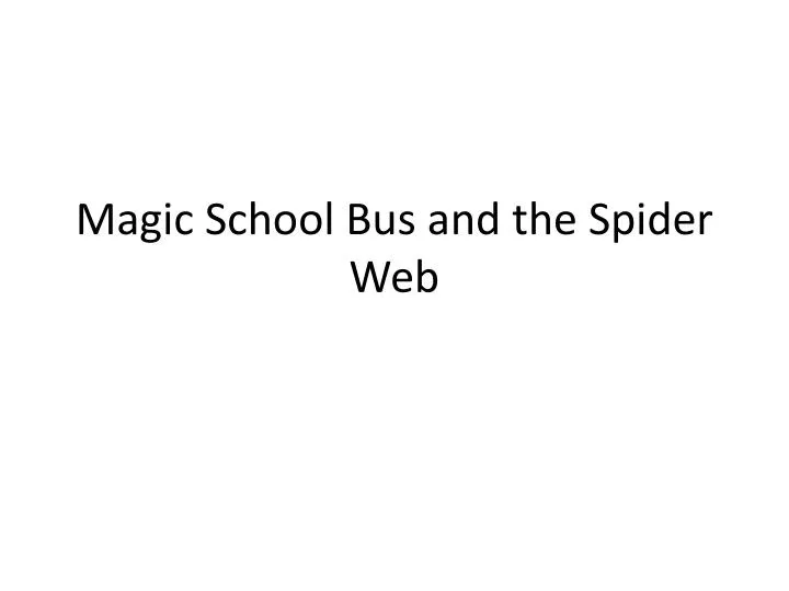 magic school bus and the spider web