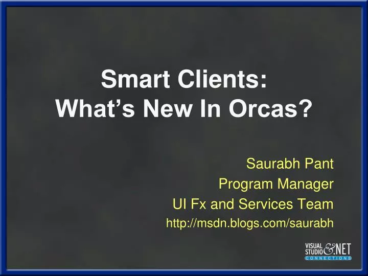 smart clients what s new in orcas