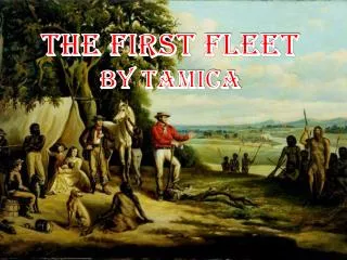 The First Fleet By Tamica