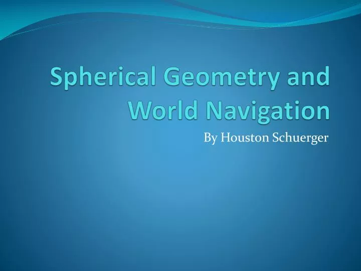 spherical geometry and world navigation