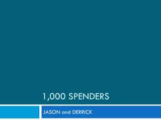 1,000 SPENDERS