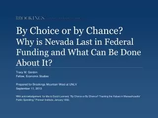 By Choice or by Chance? Why is Nevada Last in Federal Funding and What Can Be Done About It?