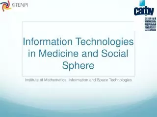Information Technologies in Medicine and Social Sphere