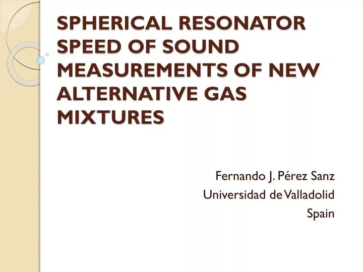 spherical resonator speed of sound measurements of new alternative gas mixtures