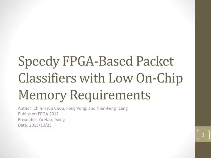 speedy fpga based packet classifiers with low on chip memory requirements