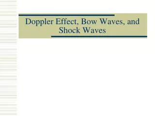 Doppler Effect, Bow Waves, and Shock Waves