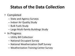 Status of the Data Collection