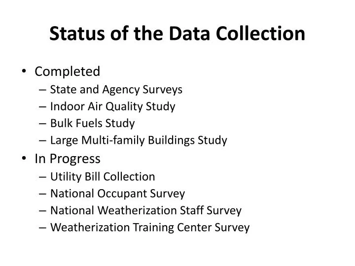 status of the data collection
