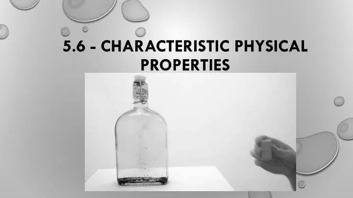 5 6 characteristic physical properties